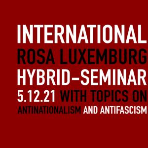 International Rosa Luxemburg hybridseminar 2021