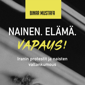 Kansi Binar Mustafa Nainen elämä vapaus 2023