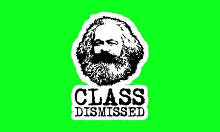 Class dismissed Marx