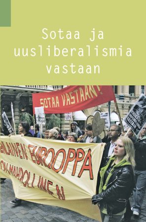 sotaa ja uusliberalismia vastaan kirjan kansi